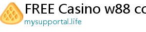 FREE Casino w88 com online